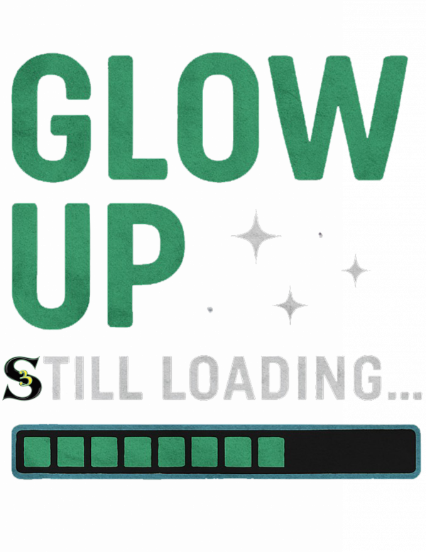 GOLW UP STILL LOADING