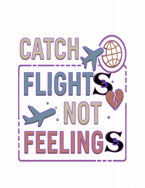 S3 Catch Flights Not Feelings S3 CATCH FLIGHTS NOT FEELING