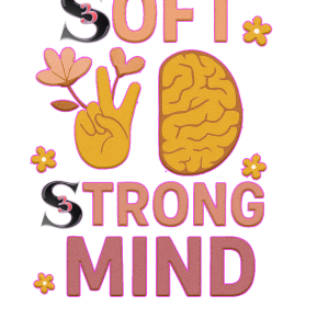SOFT STRONG MIND