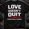 LOVE DOESN'T QUIT